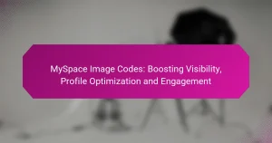 MySpace Image Codes: Boosting Visibility, Profile Optimization and Engagement