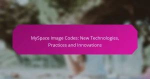 MySpace Image Codes: New Technologies, Practices and Innovations
