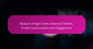 MySpace Image Codes: Seasonal Themes, Profile Customization and Engagement