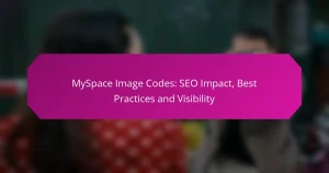 MySpace Image Codes: SEO Impact, Best Practices and Visibility