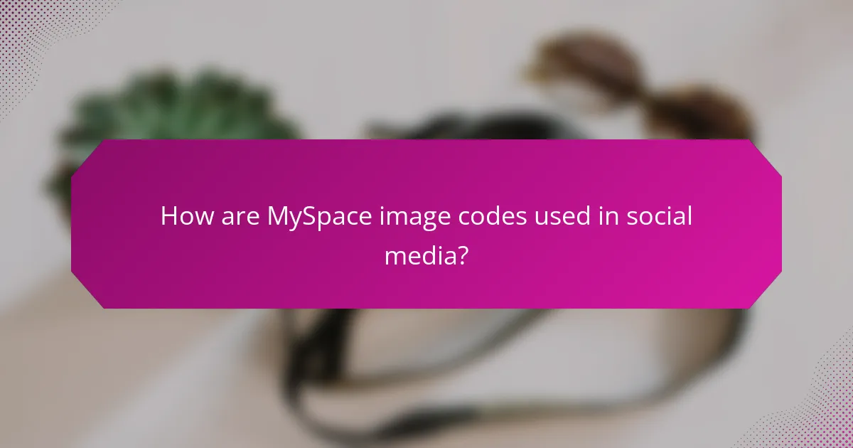 How are MySpace image codes used in social media?