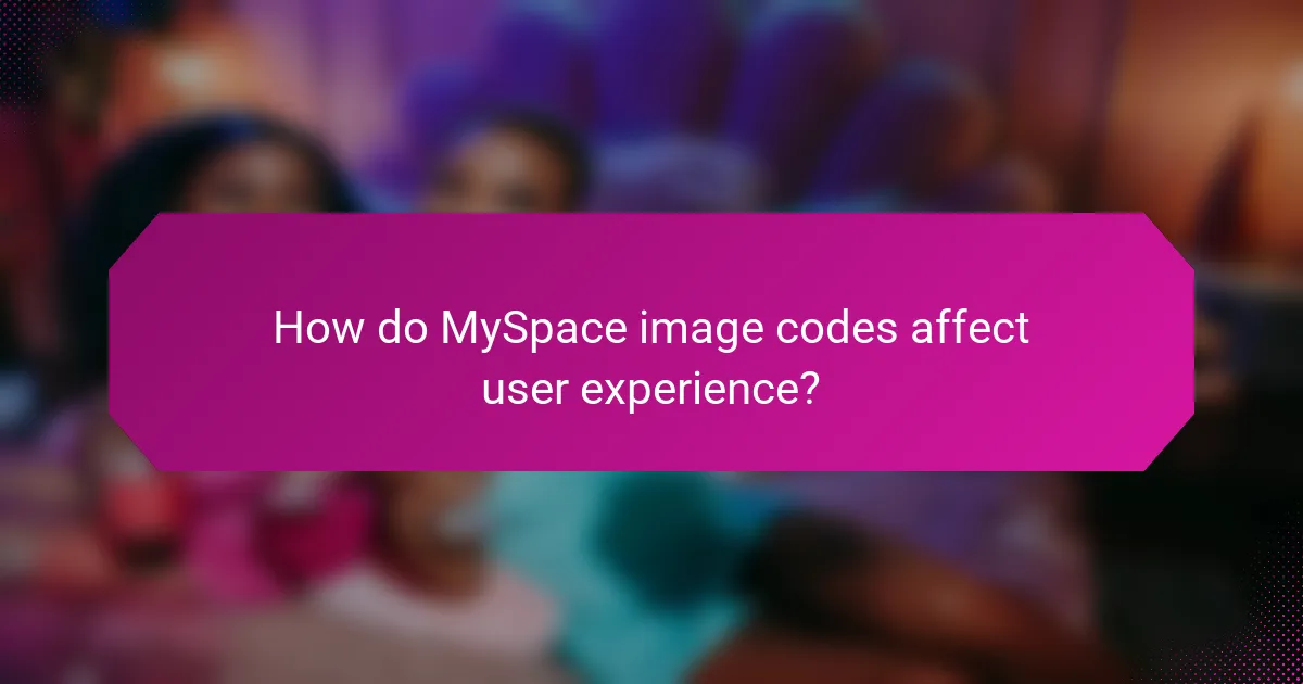 How do MySpace image codes affect user experience?