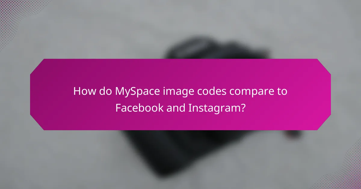 How do MySpace image codes compare to Facebook and Instagram?
