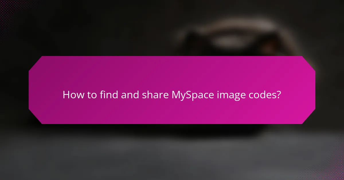 How to find and share MySpace image codes?