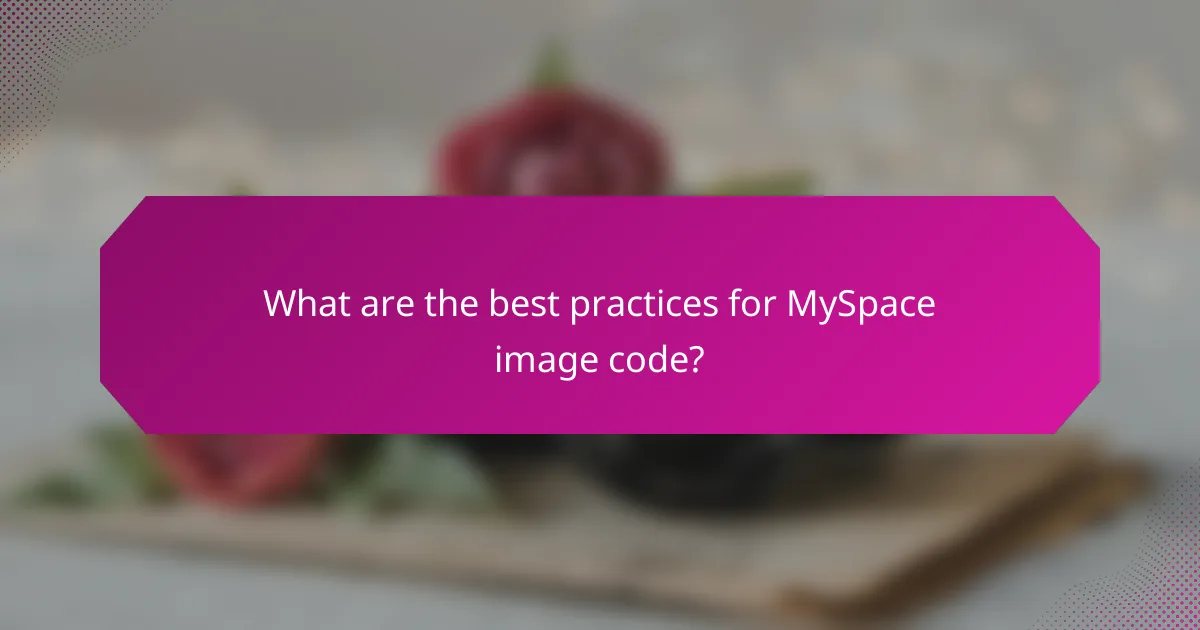 What are the best practices for MySpace image code?