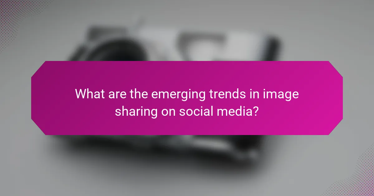 What are the emerging trends in image sharing on social media?