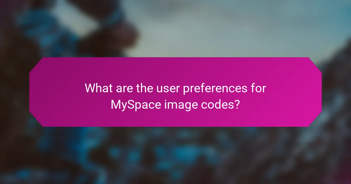 What are the user preferences for MySpace image codes?