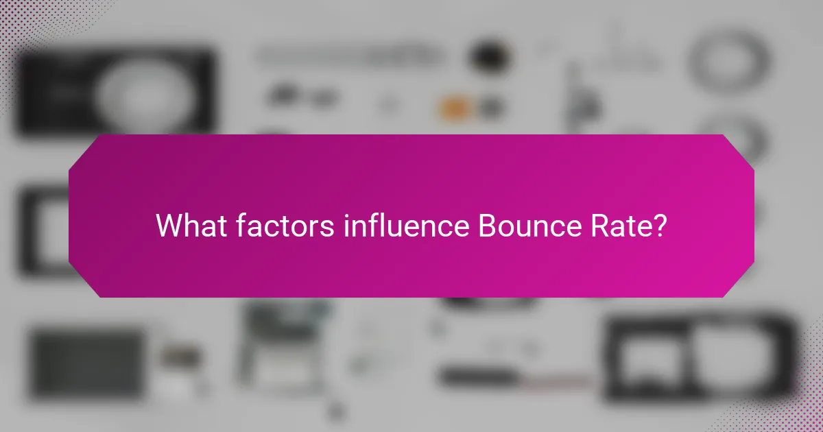 What factors influence Bounce Rate?