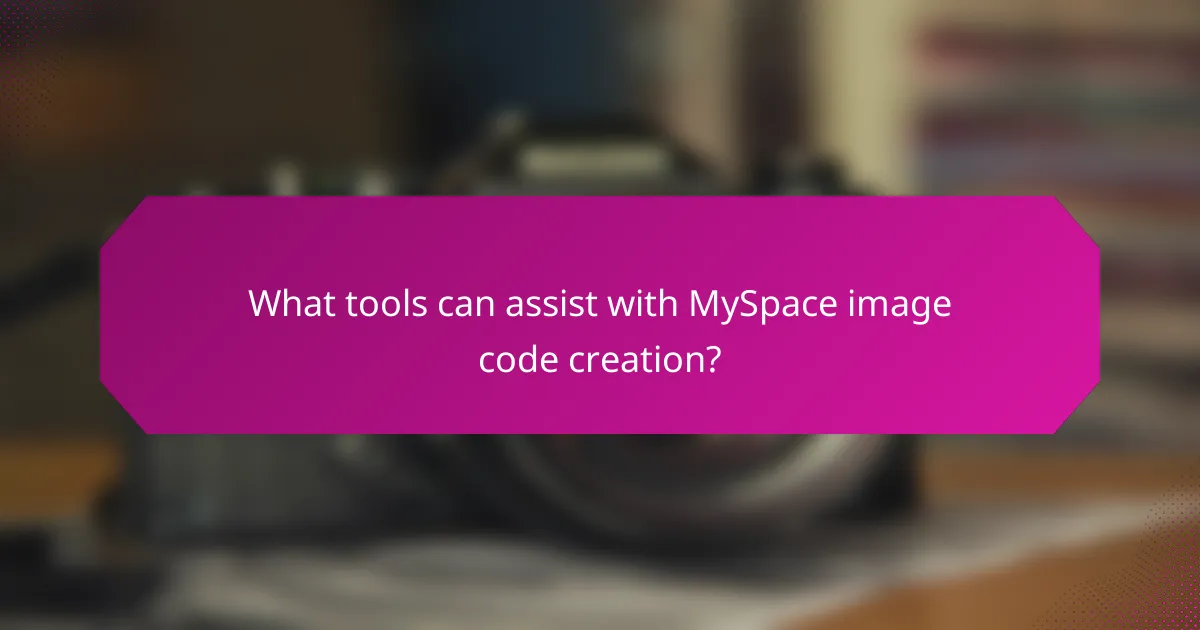 What tools can assist with MySpace image code creation?